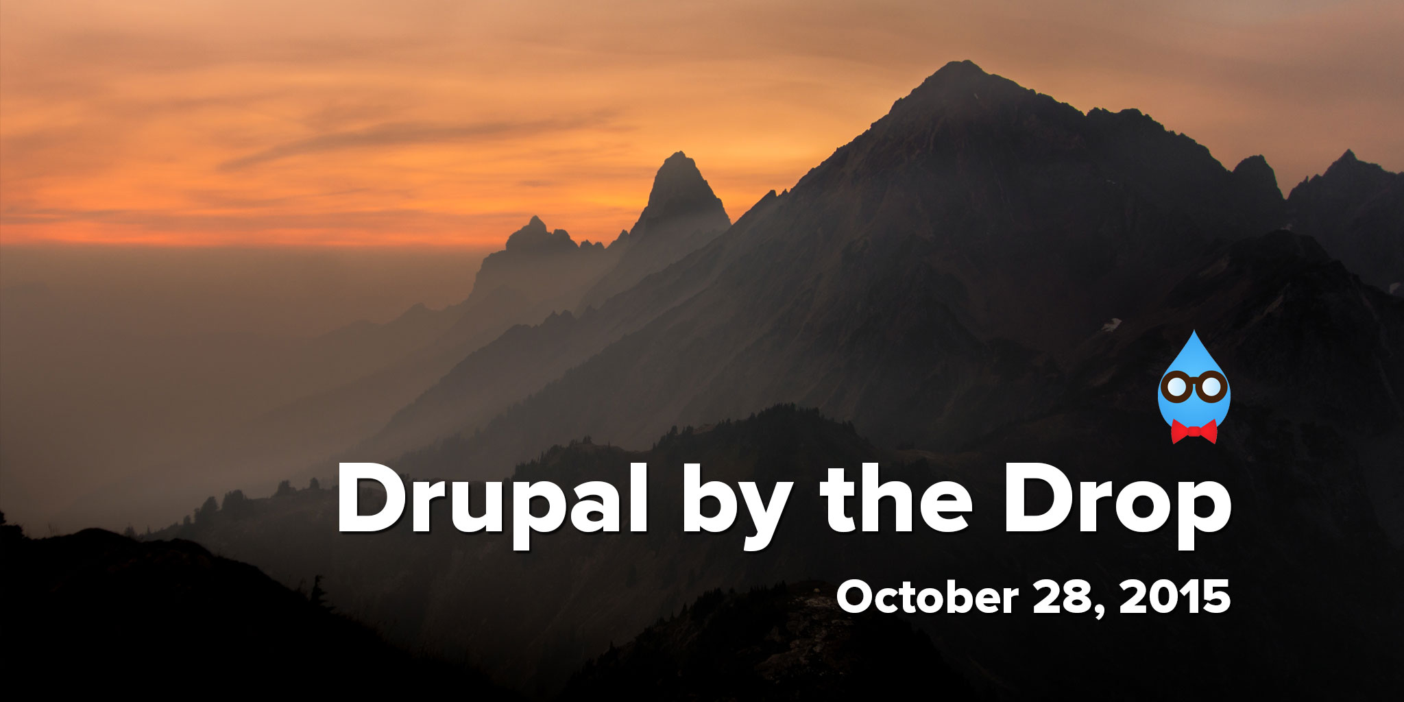 Drupal by the Drop: October 28, 2015