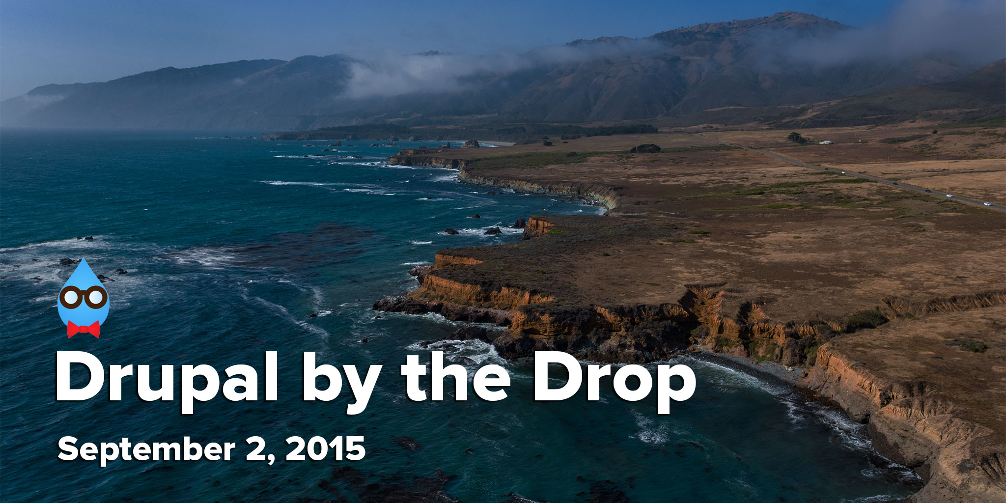 Drupal by the Drop: September 2, 2015