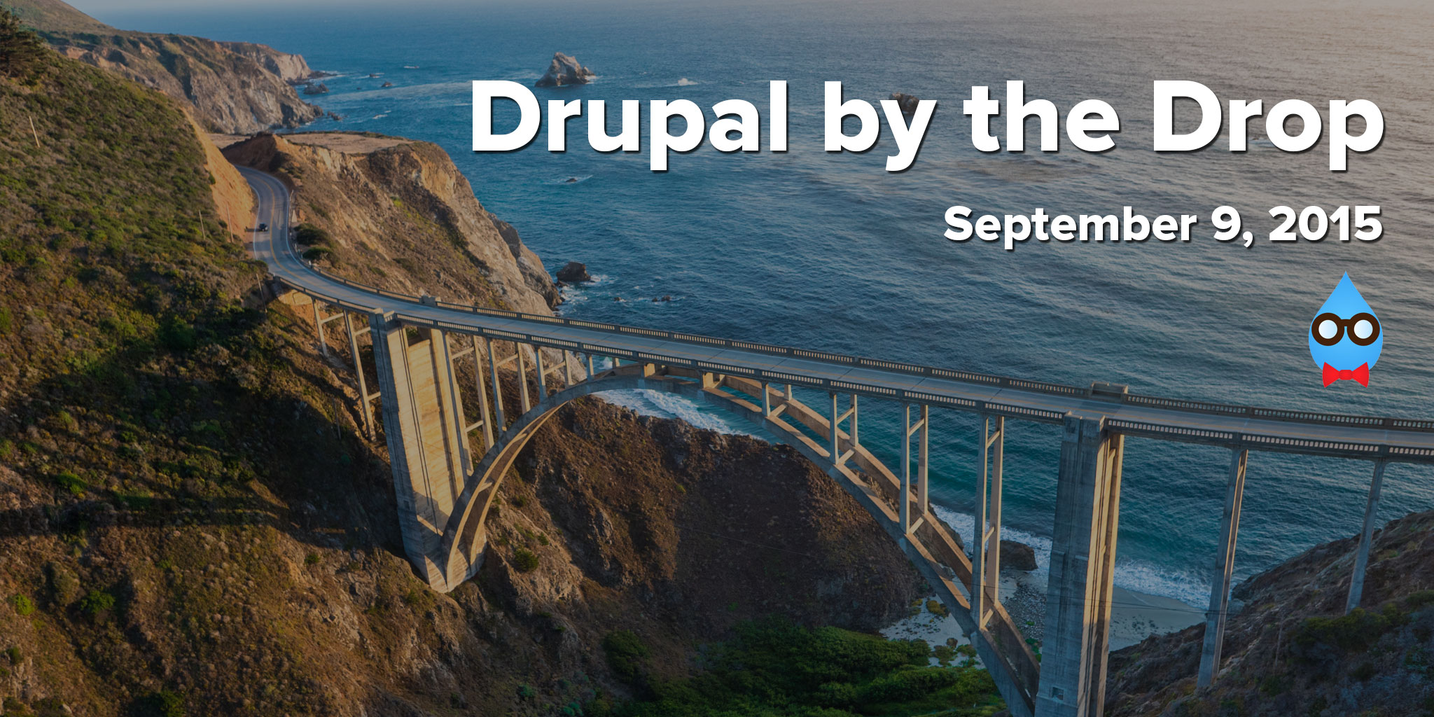 Drupal by the Drop: September 9, 2015