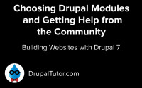 Choosing Drupal Modules and Getting Help from the Community