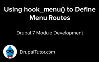 Using hook_menu() to Declare Menu Routes Using hook_menu() to Declare Menu Routes