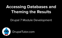 Accessing Databases with db_query and Theming the Results Accessing Databases with db_query and Theming the Results