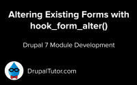 Altering Forms Created by Drupal Core and Other Modules with hook_form_alter() Altering Forms Created by Drupal Core and Other Modules with hook_form_alter()