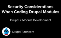 Writing Secure Drupal Code Writing Secure Drupal Code