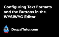 Configuring Text Formats and WYSIWYG Editor Settings Configuring Text Formats and WYSIWYG Editor Settings