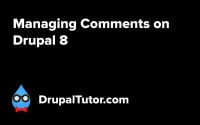 Managing Comments on Drupal 8