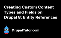 Using Entity Reference Fields Using Entity Reference Fields