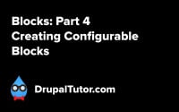 Blocks: Part 4 - Creating Configurable Blocks
