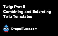 Twig: Combining and Extending Twig Templates Twig: Combining and Extending Twig Templates