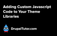 Adding Custom Javascript Code to Your Theme Libraries